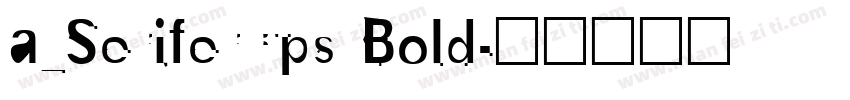 a_SeriferCps Bold字体转换
